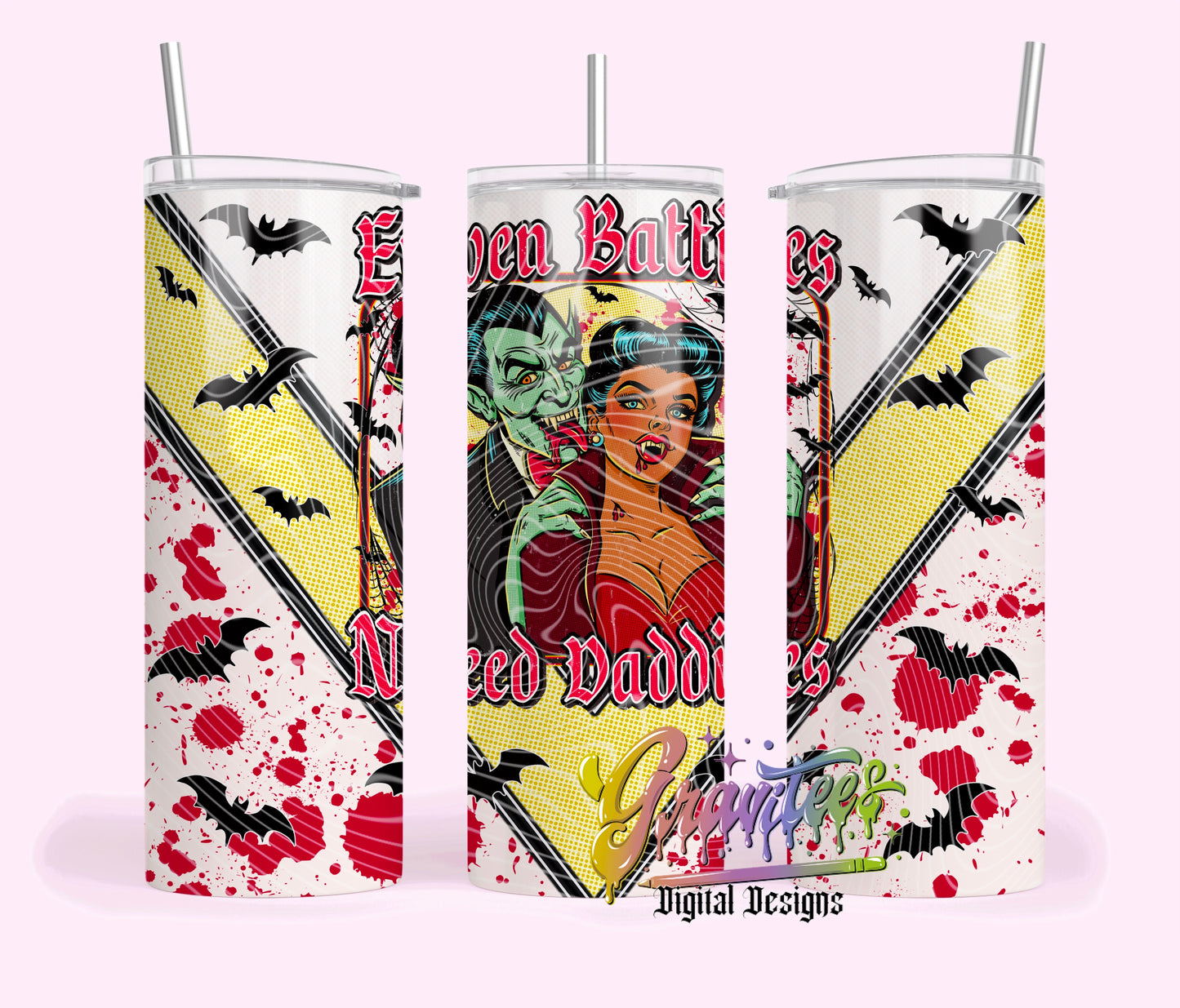 Even Batties Need Daddies Tumbler Design Png, Even Batties Need Daddies Clipart, Even Batties Need Daddies Clipart, Clipart for DTF or Shirt Printing, PNG Only!