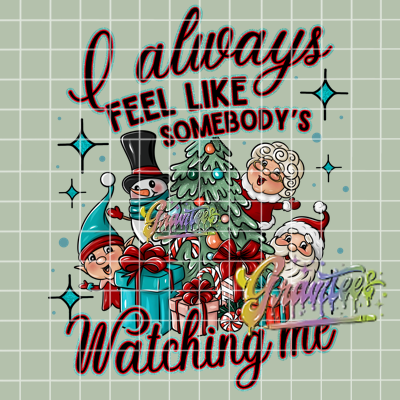I Always Feel Like Somebody's Watching Me Png, Santa Clipart, Trendy Christmas Clipart, Frosty Clipart for DTF or Shirt Printing, PNG Only!