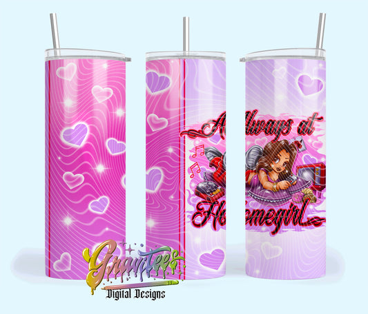 Always at Homegirl Seamless Design 20oz Tumbler Template Design PNG, for UVDTF or Sublimation Printing PNG Only!!