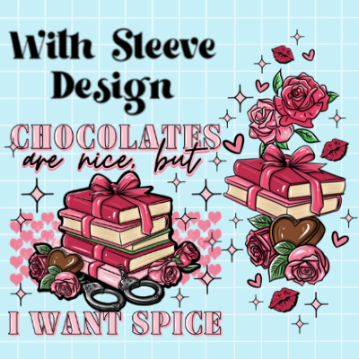 Chocolates Are Nice but I Want Spice with Sleeve Design Png, Valentine Book Lover Clipart, Trendy Valentine Clipart for DTF or Shirt Printing, PNG Only!