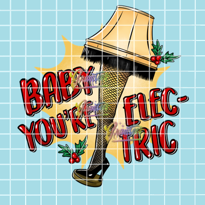 Baby You're Electric Png, Christmas Story Lamp Clipart, Trendy Christmas Clipart for DTF or Shirt Printing, PNG Only!
