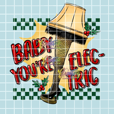 Baby You're Electric Png, Christmas Story Lamp Clipart, Trendy Christmas Clipart for DTF or Shirt Printing, PNG Only!