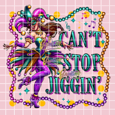 Can't Stop Jiggin' Png, Mardi Gras Clipart, Trendy Mardi Gras Clipart, Jester Clipart for DTF or Shirt Printing, PNG Only!