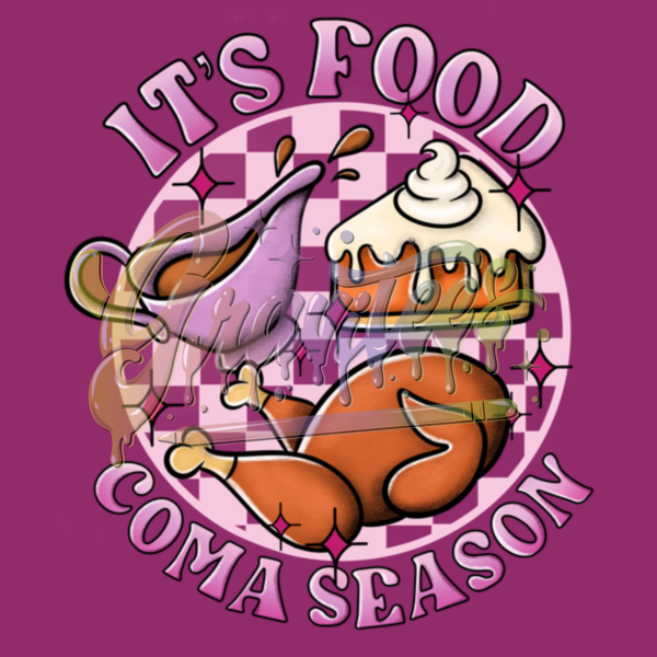 It's Food Coma Season PNG, Thanksgiving Food Clipart, Fall Clipart, Turkey Clipart, Gravy Clipart, Pumpkin Pie Clipart for DTF or Shirt Printing, PNG Only!