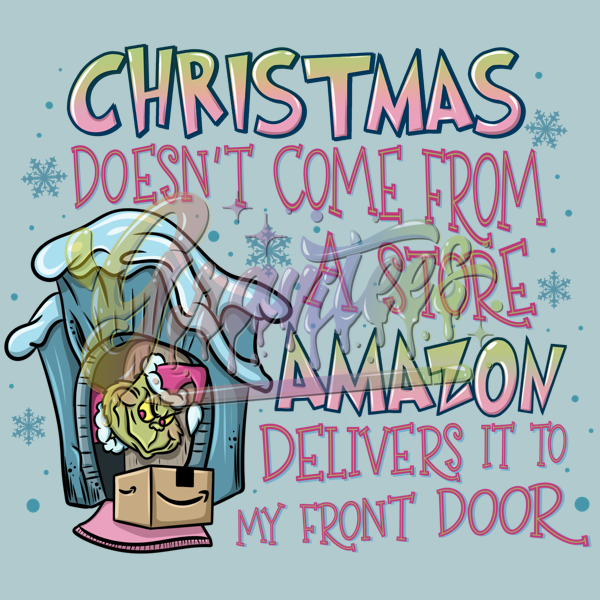 Christmas Doesn't Come From A Store, It's Delivered to My Front Door PNG, Christmas Gifts Clipart, Online Shopping Clipart, Peppermint Clipart, Christmas Clipart for DTF or Shirt Printing, PNG Only!