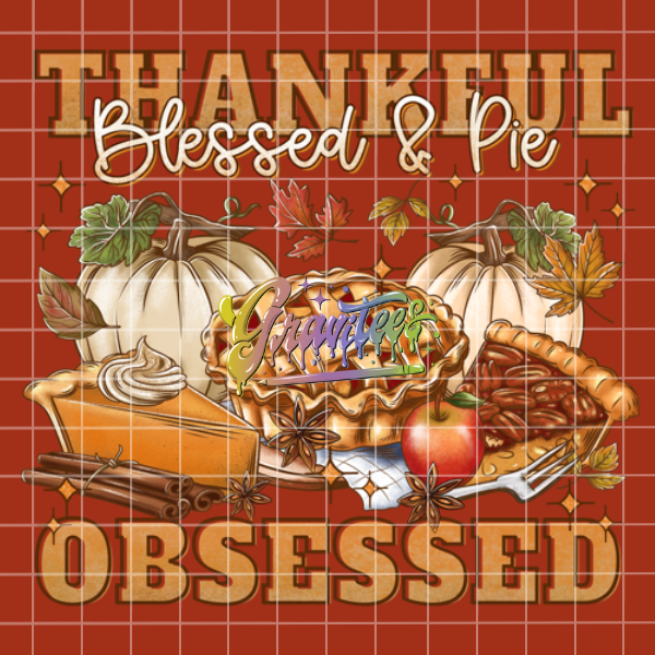 Pie Obessed PNG, Thanksgiving Clipart, Fall Clipart, Thanksgiving Pie Clipart Sublimation Designs, Friendsgiving for DTF or Shirt Printing, PNG Only!