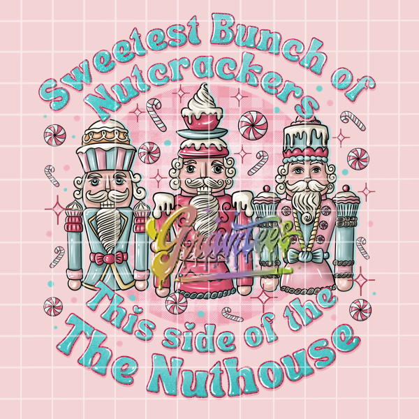 Sweetest Bunch Of Nutcrackers This Side of the Nuthouse Png, Nutcracker Clipart, Trendy Christmas Clipart, Sweets Clipart for DTF or Shirt Printing, PNG Only!