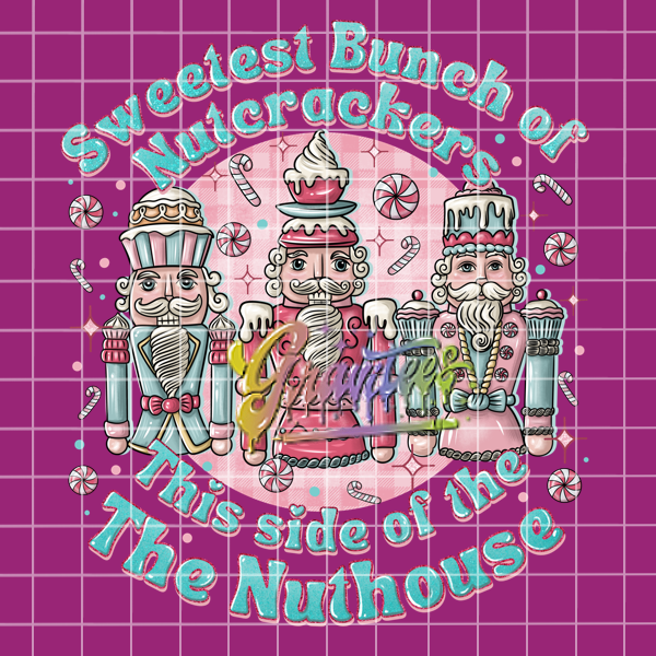 Sweetest Bunch Of Nutcrackers This Side of the Nuthouse Png, Nutcracker Clipart, Trendy Christmas Clipart, Sweets Clipart for DTF or Shirt Printing, PNG Only!