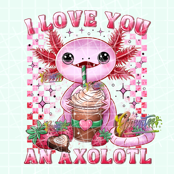 I Love You an Axolotl Png, Axolotl Clipart, Trendy Valentine Clipart for DTF or Shirt Printing, PNG Only!