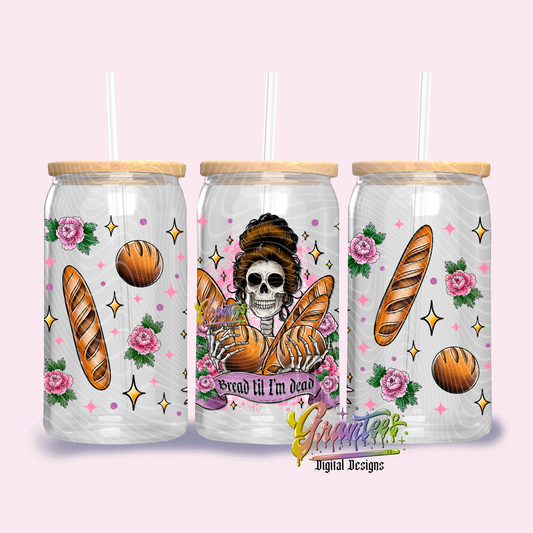 Bread Til I’m Dead Libbey Template Design Png, Food Clipart, Food Clipart,  Clipart for DTF or Shirt Printing, PNG Only!