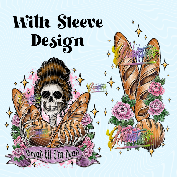 Bread Til I’m Dead with Sleeve Design Design Png, Food Clipart, Food Clipart, Clipart for DTF or Shirt Printing, PNG Only!