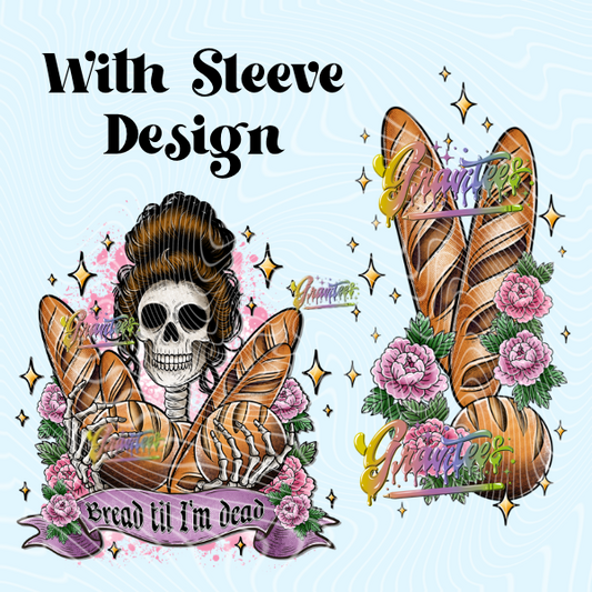 Bread Til I’m Dead with Sleeve Design Design Png, Food Clipart, Food Clipart,  Clipart for DTF or Shirt Printing, PNG Only!