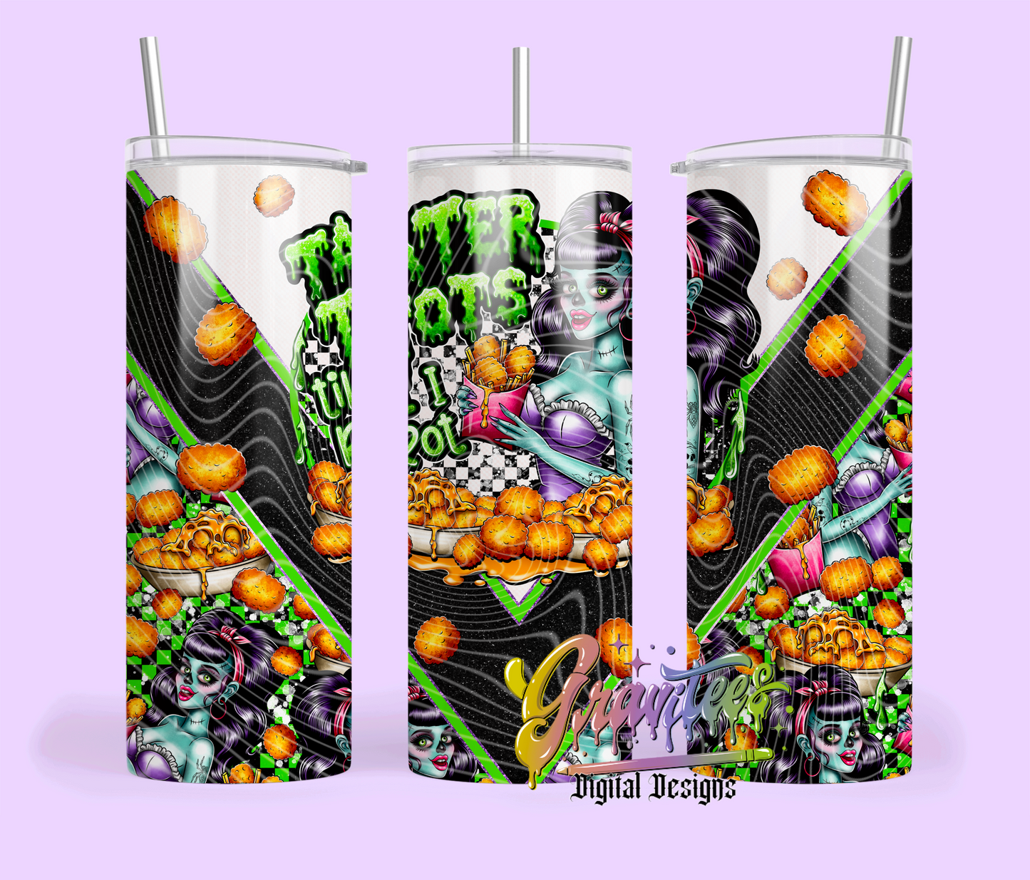 Tater Tots Til I Rot Skinny Tumblers Template Design Png, Fries and Tots Clipart, Food Clipart, Clipart for DTF or Shirt Printing, PNG Only!