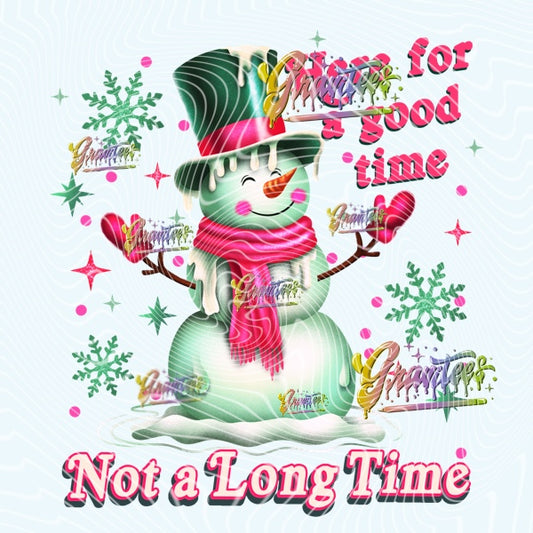 Here For A Good Time Snowman Christmas Design for DTF or Sublimation Shirt Printing, PNG Only