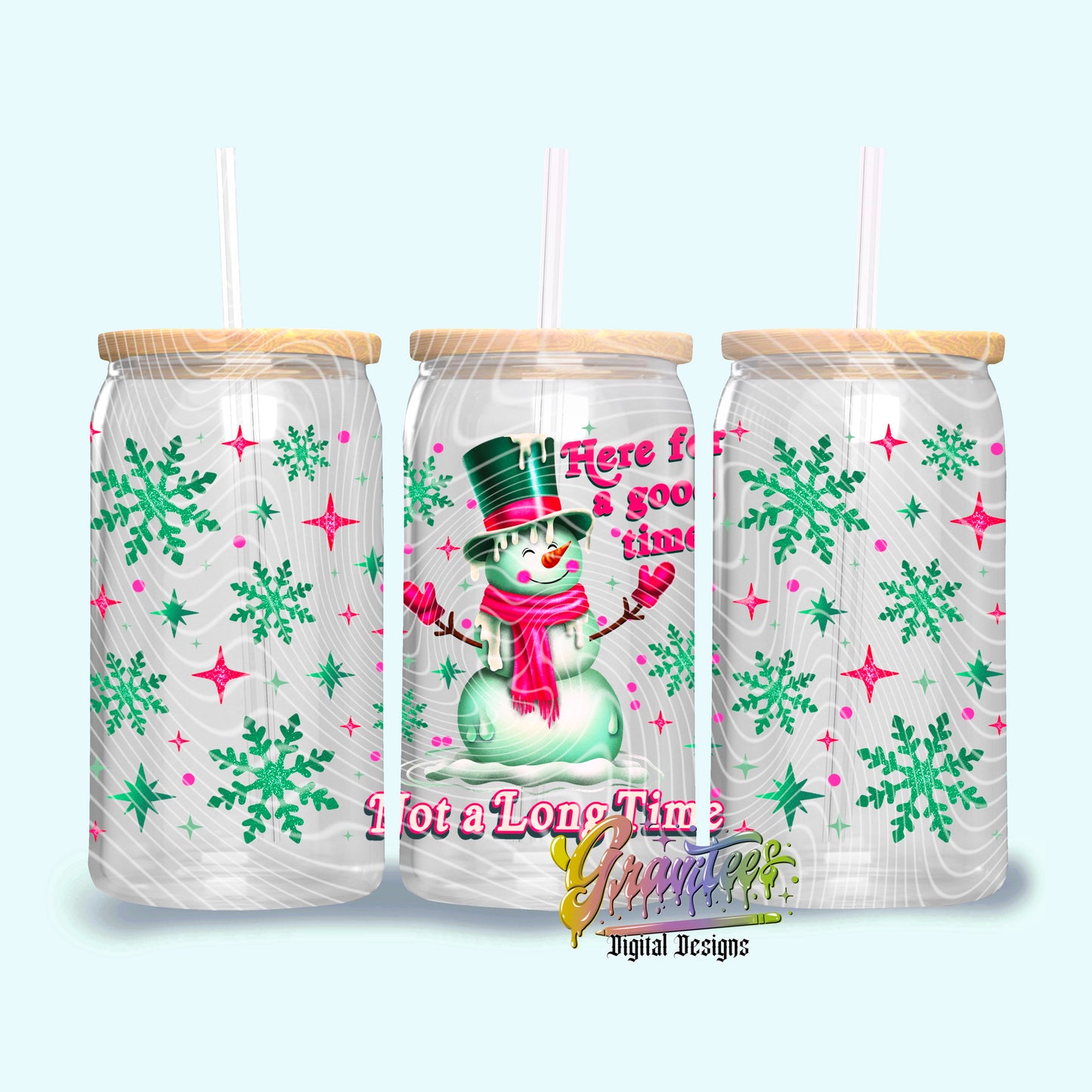 Here For A Good Time Snowman 16oz Tumbler Template Design PNG, for UVDTF or Sublimation Printing PNG Only