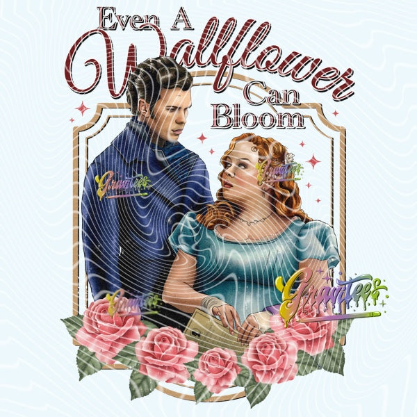 Even A Wallflower Can Bloom Png Clipart, TV Show Clipart for DTF or Shirt Printing, PNG Only!