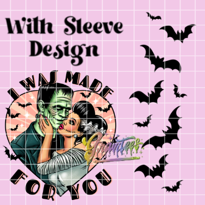 I Was Made For You with Sleeve Png, Frankenstein and Bride Valentine Clipart, Trendy Valentine Clipart for DTF  or Shirt Printing, PNG Only!