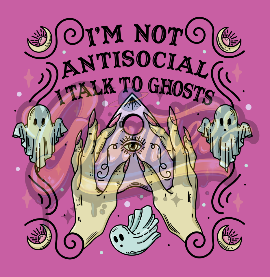 I'm Not Antisocial I talk to Ghosts PNG, Witch Clipart, Coven Clipart, Halloween Witch Clipart for DTF or Shirt Printing, PNG Only!