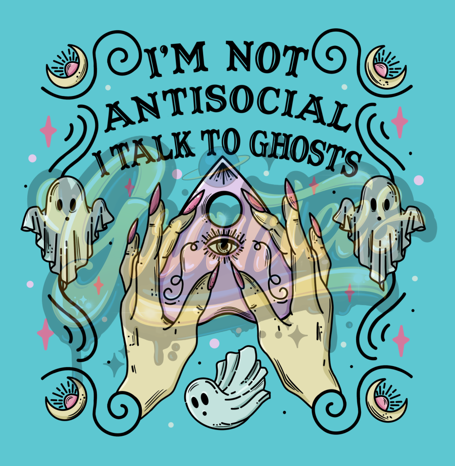 I'm Not Antisocial I talk to Ghosts PNG, Witch Clipart, Coven Clipart, Halloween Witch Clipart for DTF or Shirt Printing, PNG Only!