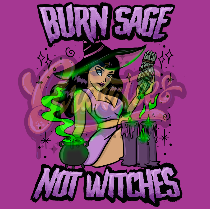 Burn Sage Not Witches PNG, Witch Clipart for DTF or Shirt Printing, PNG Only!