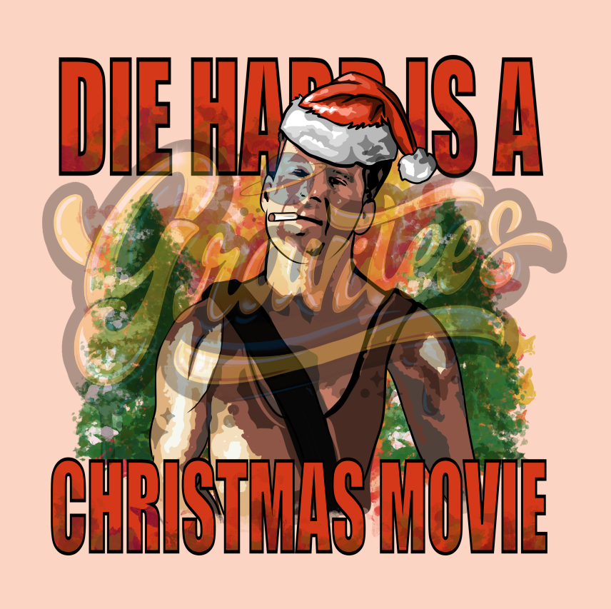 Die Hard Png,Die Har Is A Christmas Movie Clipart, Christmas Movie Sublimation, Bruce Willis Clipart for DTF or Shirt Printing PNG Only!