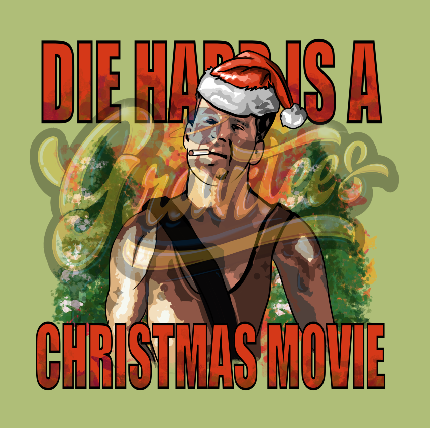 Die Hard Png,Die Har Is A Christmas Movie Clipart, Christmas Movie Sublimation, Bruce Willis Clipart for DTF or Shirt Printing PNG Only!