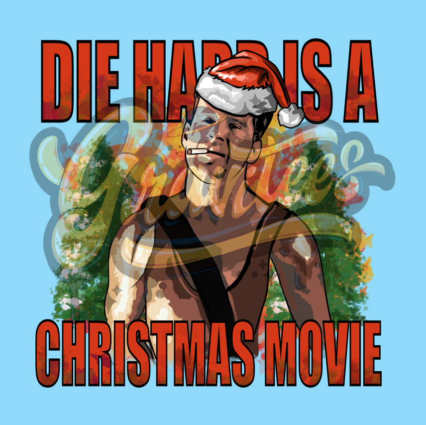 Die Hard Png,Die Har Is A Christmas Movie Clipart, Christmas Movie Sublimation, Bruce Willis Clipart for DTF or Shirt Printing PNG Only!