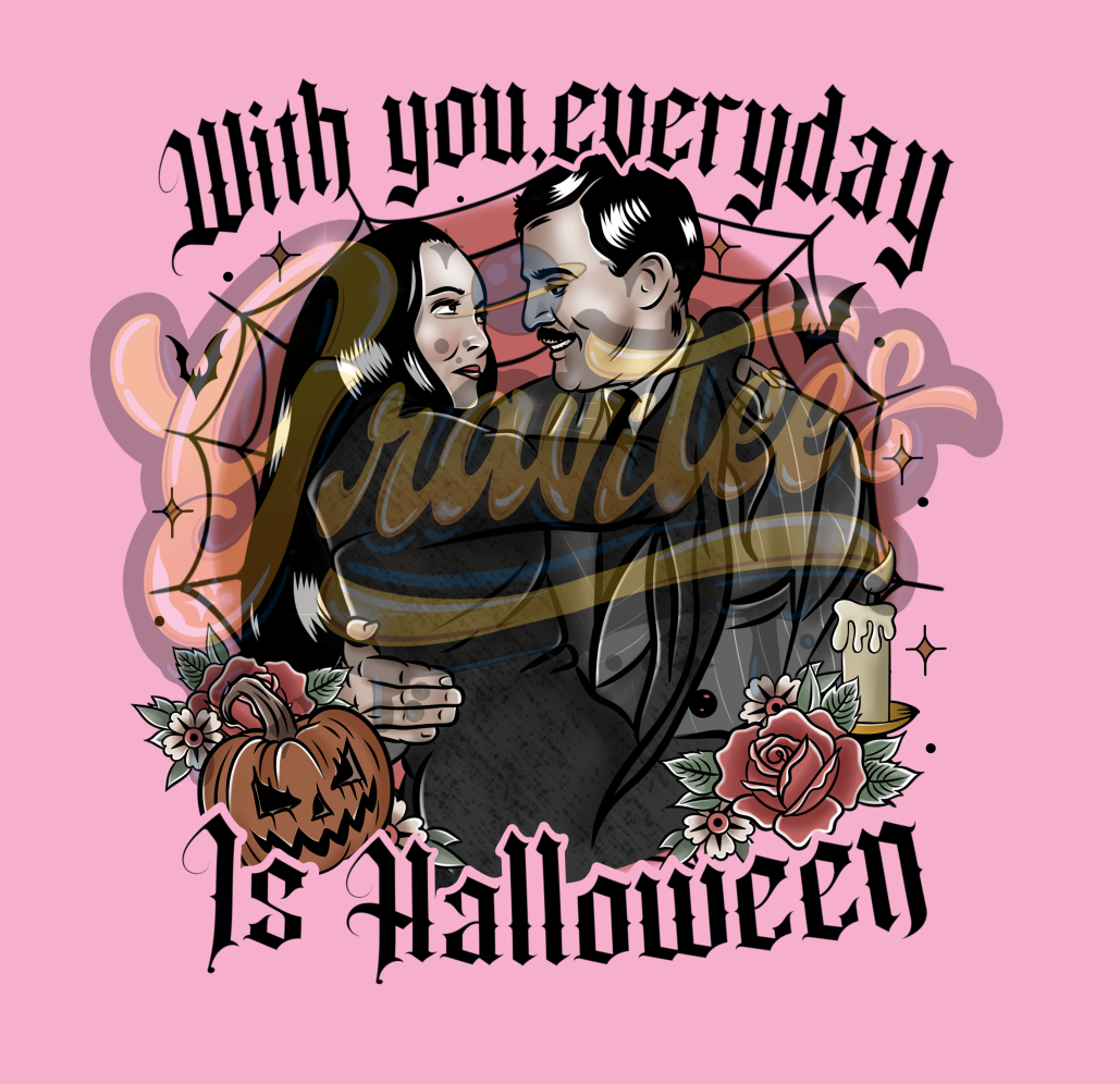 With You, Everyday Is Halloween PNG, Morticia and Gomez Clipart for DTF or Shirt Printing, Halloween Sublimation, PNG Only!