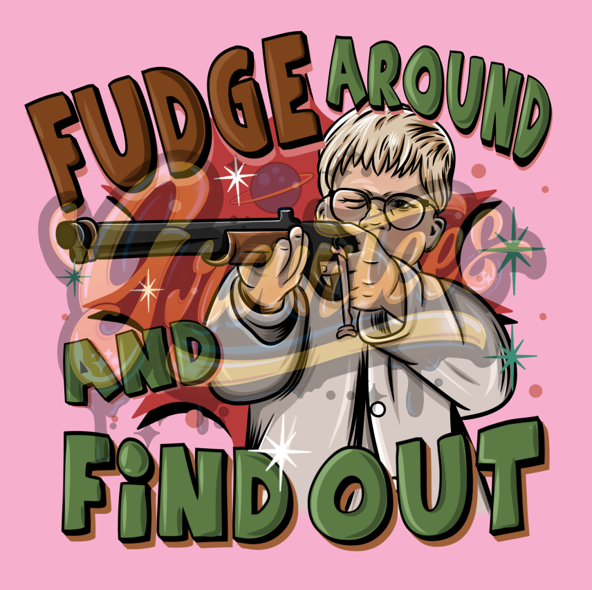 Fudge Around and Find Out Png,A Christmas Story Clipart, Christmas Story Ralphie Clipart,Ralphie Clipart for DTF or Shirt Printing PNG Only!
