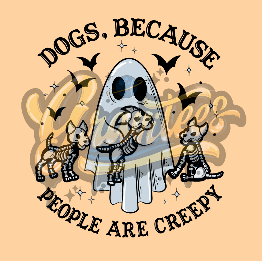Dogs Because People Are Creepy Png, Ghost Dog Clipart, Ghost Clipart, Ghost Dog Clipart for DTF or Shirt Printing PNG Only!