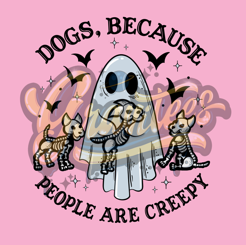 Dogs Because People Are Creepy Png, Ghost Dog Clipart, Ghost Clipart, Ghost Dog Clipart for DTF or Shirt Printing PNG Only!
