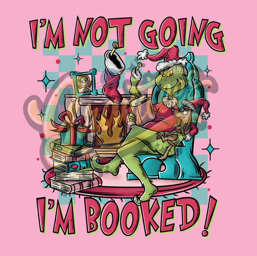 I'm Not Going I'm Booked Png, Christmas Movie Clipart, Christmas Book Clipart, Book Clipart for DTF or Shirt Printing, PNG Only!