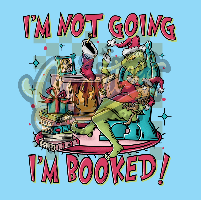 I'm Not Going I'm Booked Png, Christmas Movie Clipart, Christmas Book Clipart, Book Clipart for DTF or Shirt Printing, PNG Only!