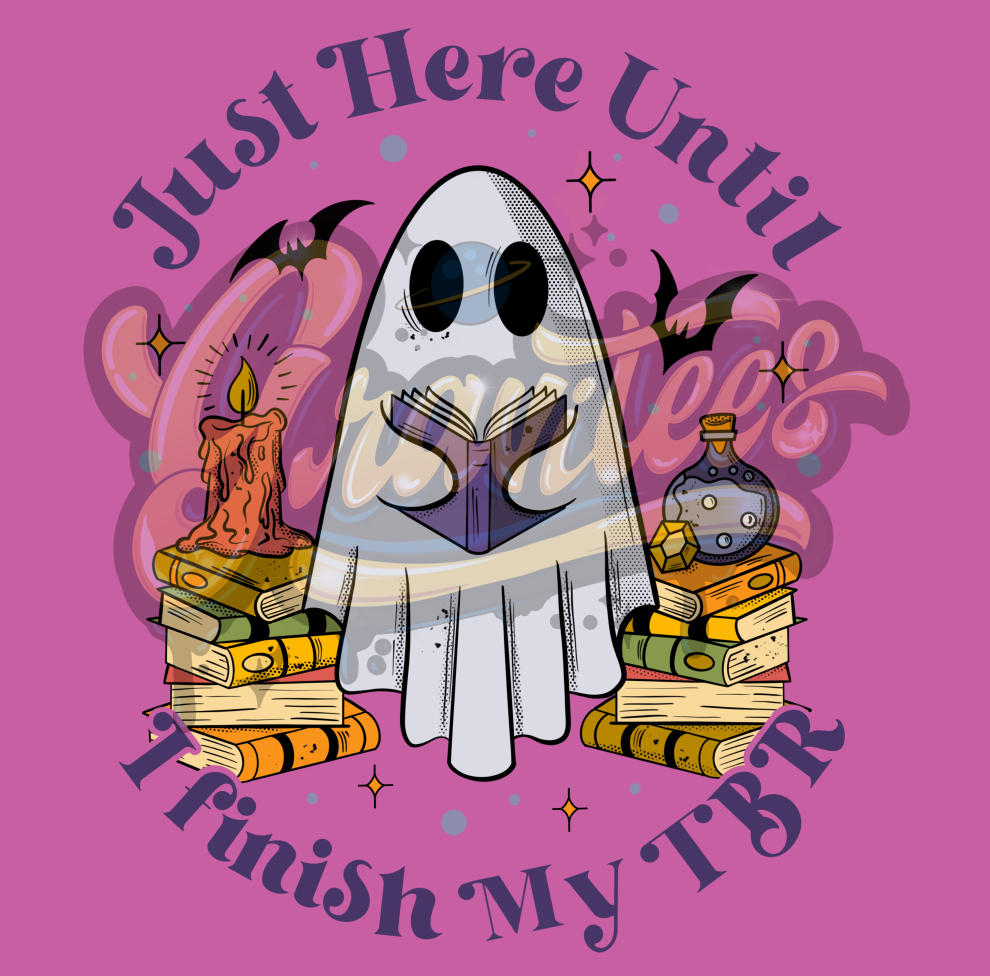 Just Here Until I Finish My Tbr PNG, Ghost Clipart, Book Clipart, Book Lover Clipart for DTF or Shirt Printing, PNG Only!