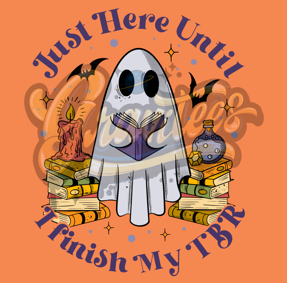 Just Here Until I Finish My Tbr PNG, Ghost Clipart, Book Clipart, Book Lover Clipart for DTF or Shirt Printing, PNG Only!