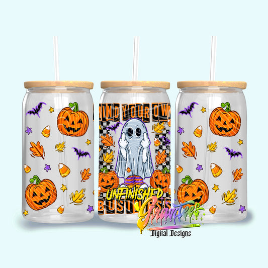 Mind Your Own Unfinished Business 16oz Tumbler Template Design PNG,  for UVDTF or Sublimation Printing PNG Only!!