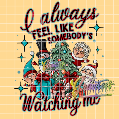 I Always Feel Like Somebody's Watching Me Png, Santa Clipart, Trendy Christmas Clipart, Frosty Clipart for DTF or Shirt Printing, PNG Only!