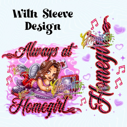 Always at Homegirl Design with Sleeve  Png for DTF or Shirt Printing, PNG Only!