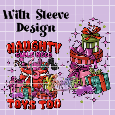 Naughty Girls Need Toys Too with Sleeve Png, Naughty Clipart, Trendy Christmas Clipart for DTF or Shirt Printing, PNG Only!
