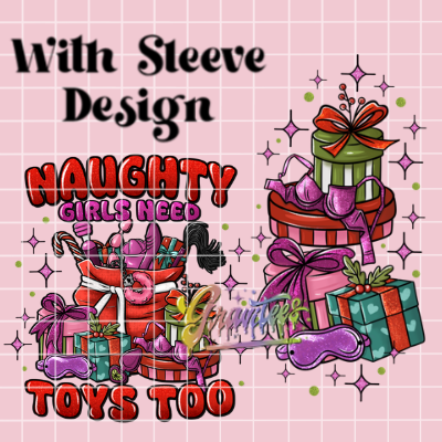Naughty Girls Need Toys Too with Sleeve Png, Naughty Clipart, Trendy Christmas Clipart for DTF or Shirt Printing, PNG Only!