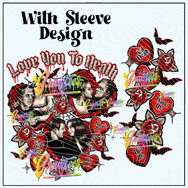 Love You To Death With Sleeve Design Png for DTF or Shirt Printing, PNG Only!