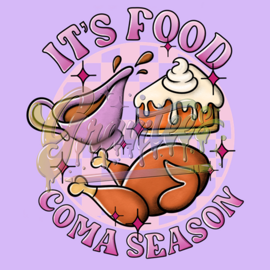 It's Food Coma Season PNG, Thanksgiving Food Clipart, Fall Clipart, Turkey Clipart, Gravy Clipart, Pumpkin Pie Clipart for DTF or Shirt Printing, PNG Only!