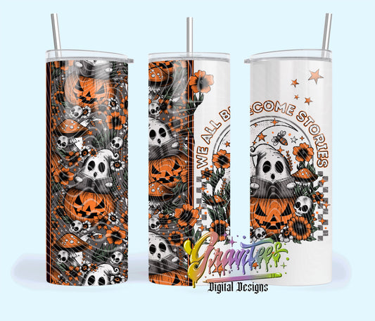 We All Become Ghost Stories Skinny Tumbler Design Png, Ghost Clipart for UVDTF or Sublimation Printing, PNG Only!