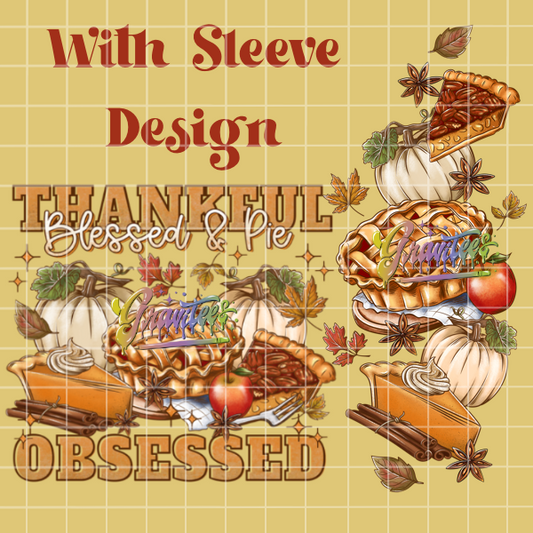 Pie Obessed with Sleeve PNG, Thanksgiving Clipart, Fall Clipart, Thanksgiving Pie Clipart Sublimation Designs, Friendsgiving for DTF or Shirt Printing, PNG Only!