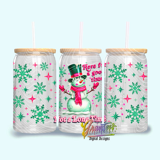 Here For A Good Time Snowman 16oz Tumbler Template Design PNG,  for UVDTF or Sublimation Printing PNG Only