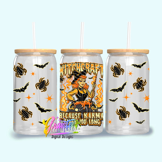 Witchcraft Because Karma is Takes Too Long  16oz Tumbler Template Design PNG,  for UVDTF or Sublimation Printing PNG Only!!