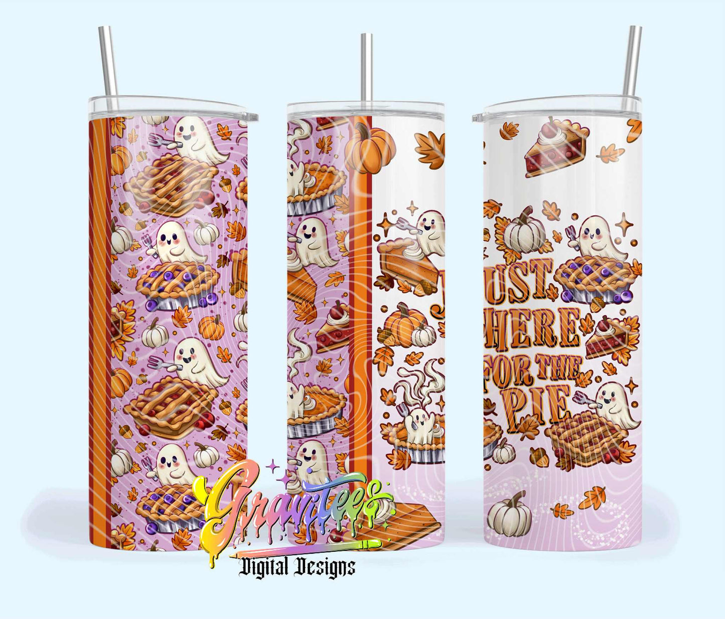 Just Here For The Pie 20oz Tumbler Template Design PNG,  for UVDTF or Sublimation Printing PNG Only!!