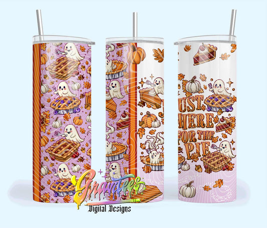 Just Here For The Pie 20oz Tumbler Template Design PNG,  for UVDTF or Sublimation Printing PNG Only!!