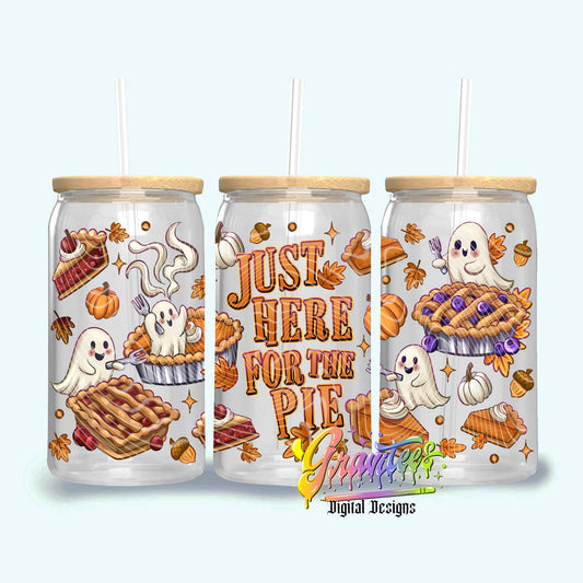 Just Here For The Pie 16oz Tumbler Template Design PNG,  for UVDTF or Sublimation Printing PNG Only!!