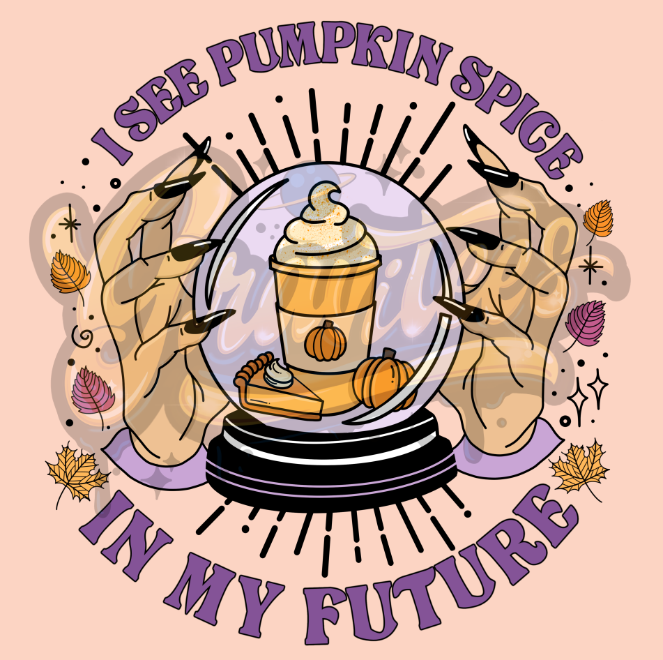 I See Pumpkin Spice In My Future PNG, Pumpkin Spice Clipart for DTF or Shirt Printing, Halloween Sublimation, PNG Only!
